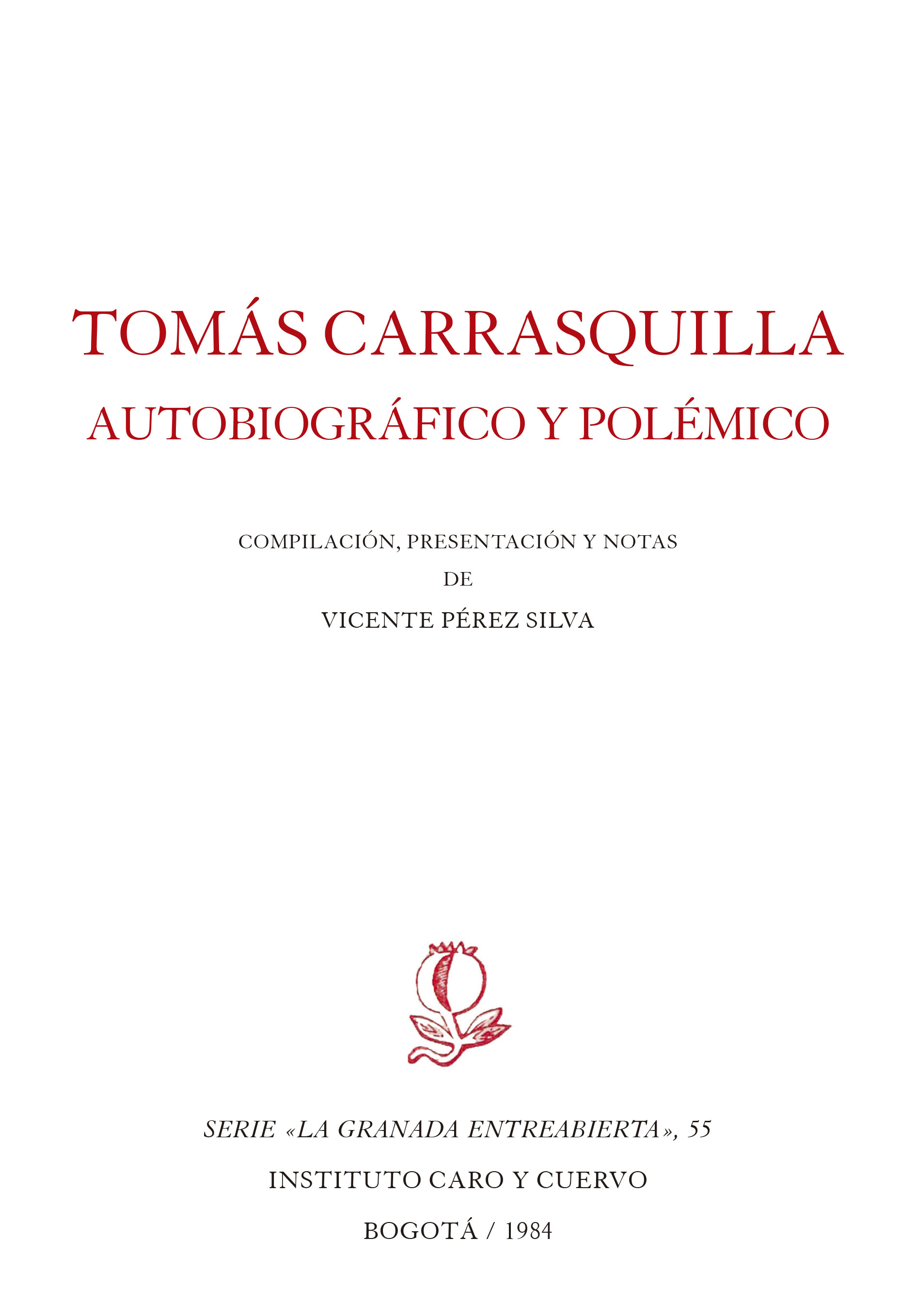 Tomás Carrasquilla, autobiográfico y polémico
